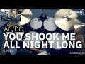 You shook me all night long  acdc drum cover
