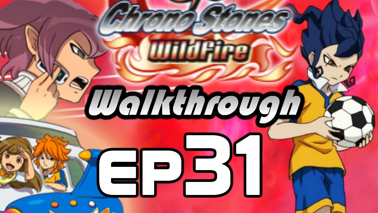 Inazuma Eleven Go Chrono Stone Ep 31