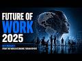 Future of Work 2025: Key Insights from the World Economic Forum Report
