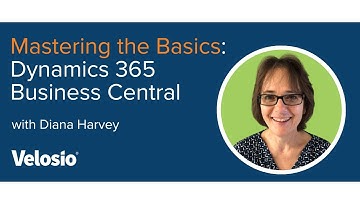 Mastering the Basics: Dynamics 365 Business Central