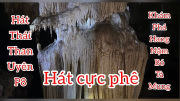 Hát thái Than Uyên-Lai Châu P8 II khám Phá Hang Nậm Bó Bản Lun 1, Tà Mung, Than Uyên II Hát Hay#53