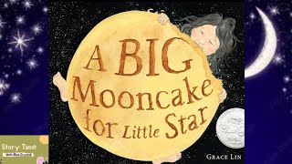 A BIG MOONCAKE FOR LITTLE STAR  | STORYTIME FOR KIDS   | READ ALOUD FOR KIDS