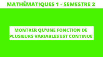 Montrer qu’une fonction de plusieurs variables est continue - mathématiques 1