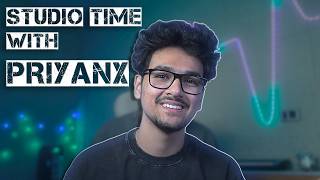 Studio time with PRIYANX | EP - 2 | @priyanxofficial