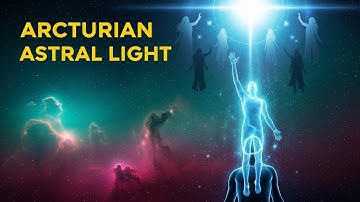 Celestial Awakening Codes | Arcturian Frequencies for Galactic Alignment & Expansion