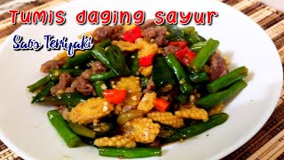 Resep Tumis daging sayur saos teriyaki enak dan pedas