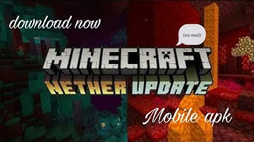 How to download minecraft 1.16 (nether update ) for android