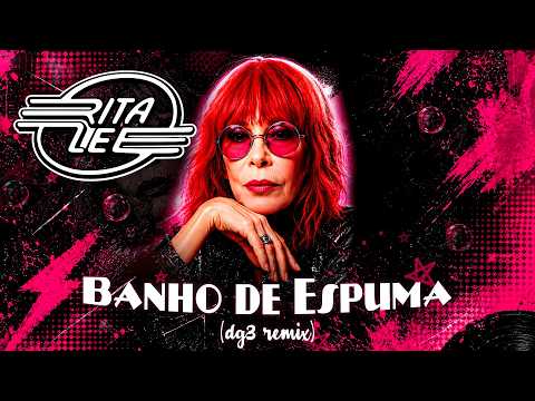 Rita Lee - Banho de Espuma (dg3 remix)