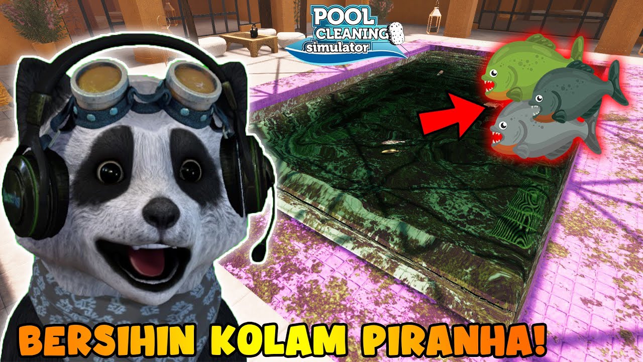 DISURUH BERSIHIN KOLAM PIRANHA?! - Pool Cleaning Simulator #2