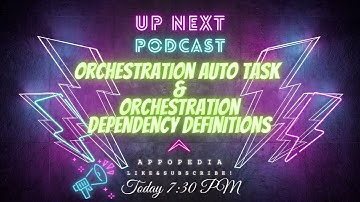 Coming up Orchestration Auto Task & Orchestration Dependency Definitions Today at 7:30 PM #shorts