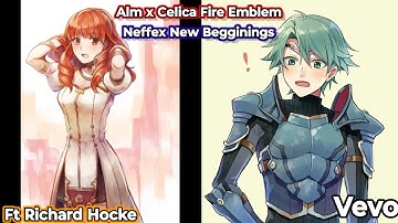 Neffex New Beginnings / Alm x Celica Fire Emblem Ft Richard Hocke ⚡💯