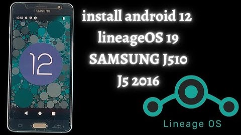 upgrade android 12 samsung j5 2016 lineageos 19