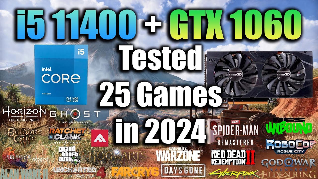 i5 11400 + GTX 1060 Tested 25 Games in 2024 - YouTube