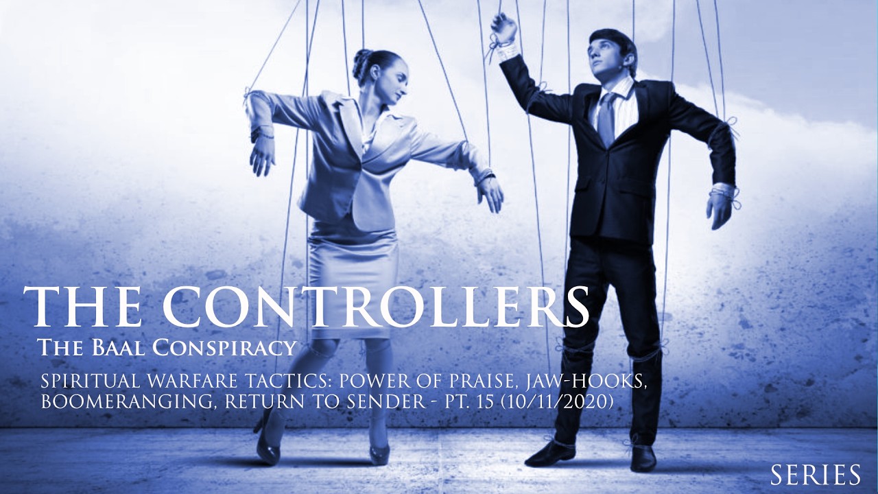 Spiritual Warfare Tactics, Power of Praise, Jaw-Hooks, Boomeranging, Ret. to Sender - Pt.15 10-11-20