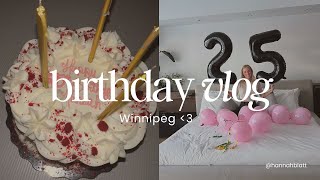 bday vlog: family, friends, food, Winnipeg