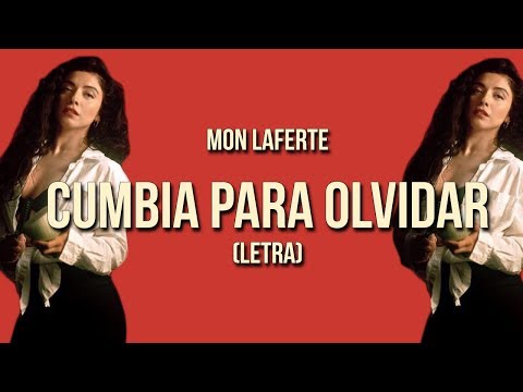 Mon Laferte - Cumbia para olvidar (Letra)