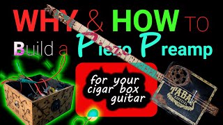 Why & How to Build a Piezo Preamp for your Cigar Box Guitar / Preamp for Contact Mic