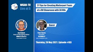 WGAN-TV | 21 Tips for Creating #Matterport Tours of a RV Showroom with 30 RVs