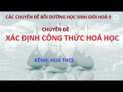 Chuyên đề: Xác định công thức hoá học (CTHH) - Các chuyên đề bồi dưỡng học sinh giỏi hoá (HSG Hoá) - youtube