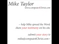 Mike Taylor - living HIS story, Pt. 8 - the Plea