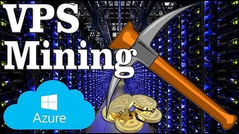 How to mine XMR on Azure VPS for FREE