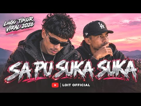 SA PU SUKA SUKA - [ Loit Official ]🌴 _Lagu  Hip Hop Timur Viral 2026