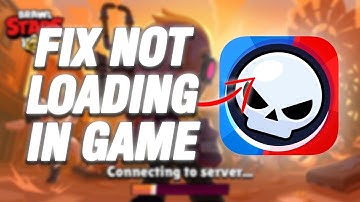 How To Fix Brawl Stars Not Loading In Game | Final Solution