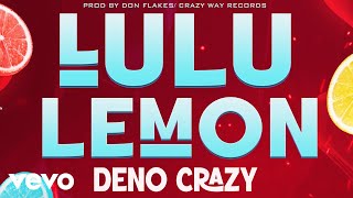 Deno Crazy - Lulu Lemon (official audio)