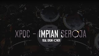 Download lagu Xpdc - Impian Seroja Real Drum Cover