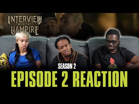 To Be Loved by Death | Interview with the Vampire S2 Ep 2 Reaction