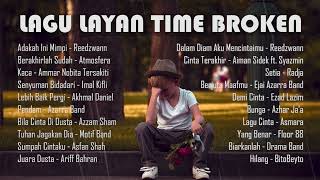 Lagu Layan Time Broken Teruk \u0026 Ditinggalkan Kekasih 2022 | Lagu Patah Hati Terbaru