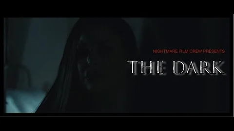 THE DARK - Short Horror Film