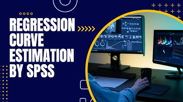 Regression curve estimation  by SPSS