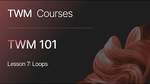 Loops | TWM.one Essentials 101