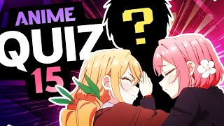 Ultimate Anime Quiz Part 15 [🟢 WE ARE BAAAAACK 🟢]