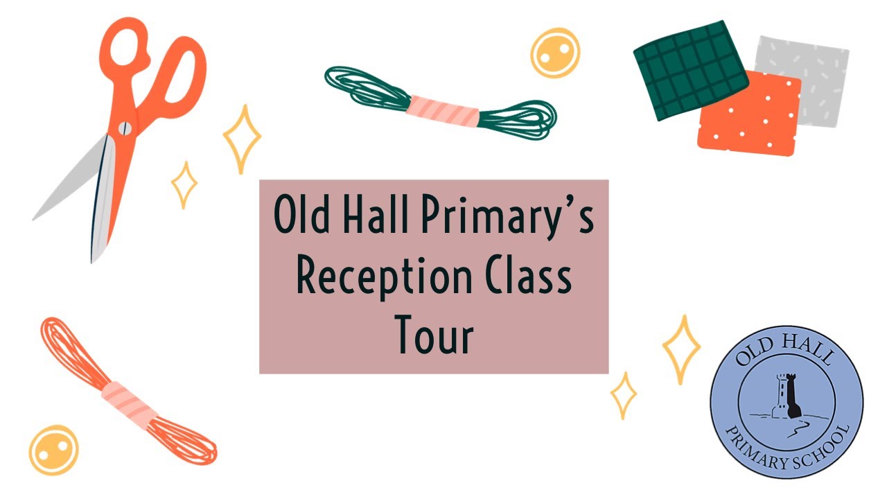 Old Hall Primary's Reception Class Tour