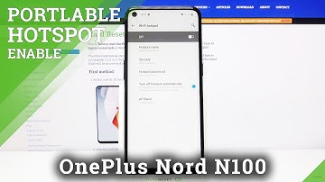 How to Activate Hotspot in OnePlus Nord N100 - Find Portable Hotspot Settings
