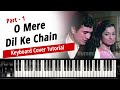 O mere dil ke chain keyboard tutorial with notations part1  humming woods