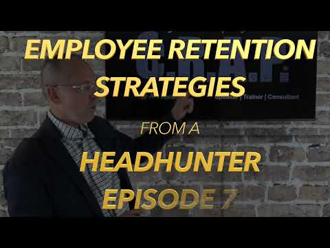 Employee Retention Strategies from a Headhunter