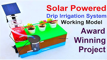 solar powered drip irrigation system working model for science project exhibition - diy | howtofunda