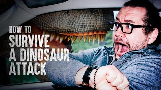 How to Survive a Dinosaur Attack