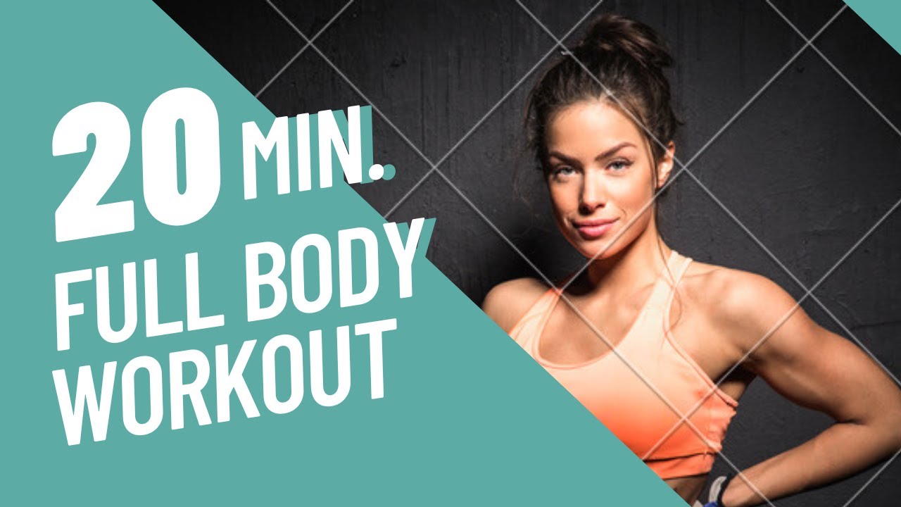 20 Minute Full Body Workout Try These Exercise workout 20-minute-full-body-workout-try-these-exercise-workout