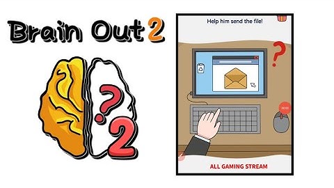 Brain Out 2 Level 195 || help him send the file! Gameplay