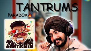 REACTION ON Tantrums (Official Video) | Paradox | Ishh