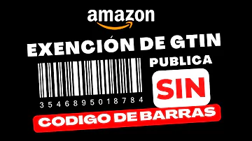 ¿Cómo obtengo un GTIN para mi producto?