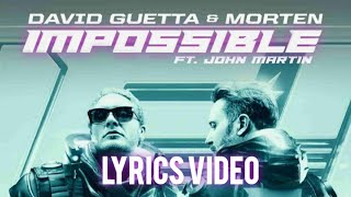 David Guetta & MORTEN - Impossible (ft JohnMartin) | Lyrics Video