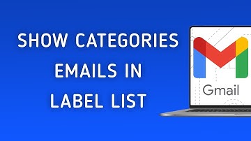 How To Show Categories Emails In Label List On Gmail On PC (New Update)