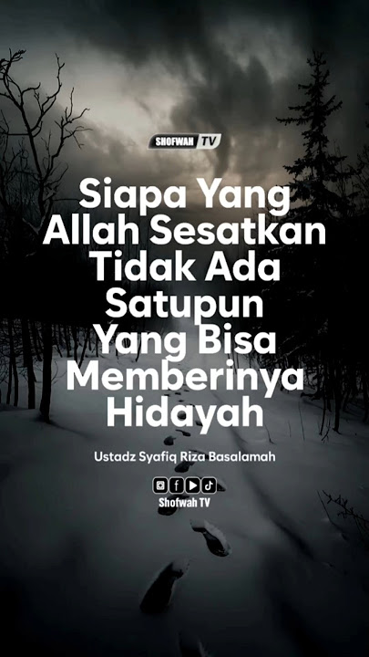 HANYA ALLAH YANG DAPAT MEMBERIKAN HIDAYAH #syafiqrizabasalamah #ceramah #nasehat #hidayah #islam