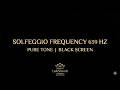 639 Hz Solfeggio Frequency - 9 hours - Pure Tone - Black Screen -Love , Compassion, Relationships