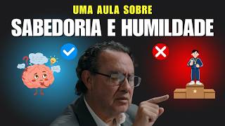 A LESSON IN WISDOM AND HUMILITY - Augusto Cury